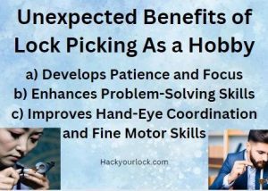 describing 3 unexpected benefits of lock picking as a hobby