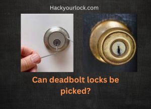 can deadbolt locks be picked title with two locks and one of them being being picked with lock picking tools