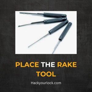 place the rake tool