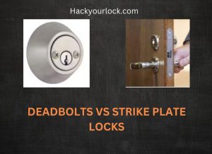 deadbolt Vs Strike plate locks