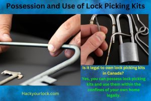 Is it legal to own lock picking kits in Canada explained with two pictures of locks and tools