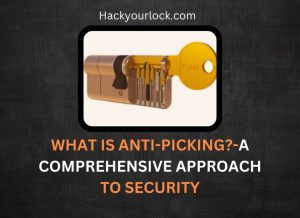 what is anti-picking? A comprehensive approach to security-title with an anti pick lock with a key inside showing inner parts of the lock