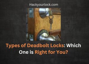 Types of Deadbolt Locks: Which One is Right for You? title with a door lock