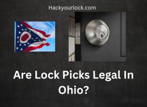 are lock picks legal in ohio title with a door lock on upper right side and a flag of state OHIO on the left side.