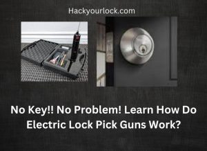 How Do Electric Lock Pick Guns Work? title with a lock pick gun set and a door lock