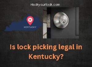 Is Lock Picking Legal in Kentucky? title with map of Kentucky and a lock on the right side