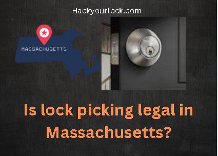 Is Lock Picking Legal in Massachusetts? title with map of Massachusetts and a lock on the right side