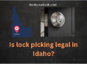 Is Lock Picking Legal in Iowa title with Idaho Map and a lock on the right side Hackyourlock.com