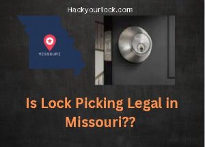 Is Lock Picking Legal in Missouri ? title with map of Missouri and a lock on the right side