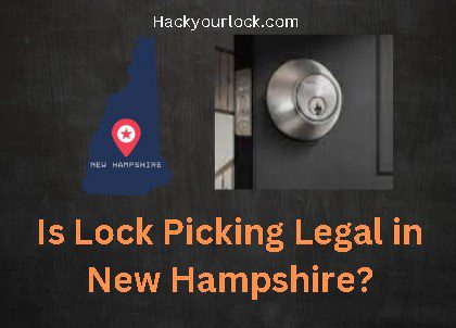 Is Lock Picking Legal in New Hampshire? title with map of New Hampshire and a lock on the right side